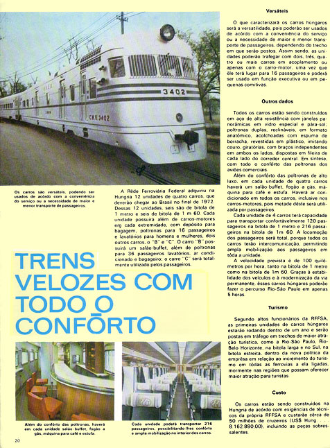 A revista da Rede Ferroviária Federal - RFFSA ilustrava a reportagem com fotos de outros trens existentes na Hungria